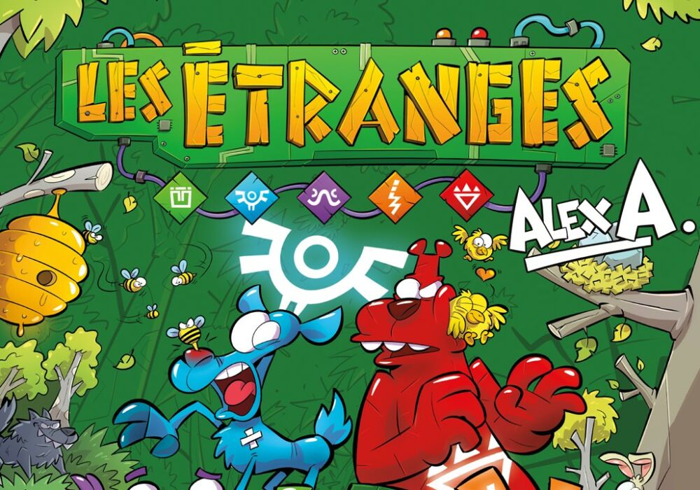 Les Étranges, la nouveauté d&rsquo;Alex A.